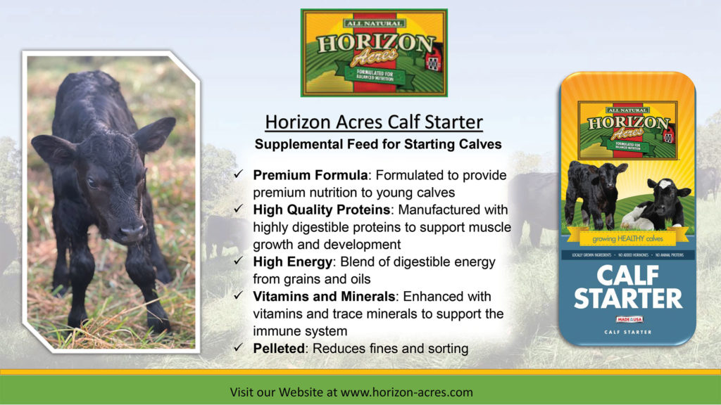 Horizon Acres Calf Starter is a supplemental feed for starting calves.